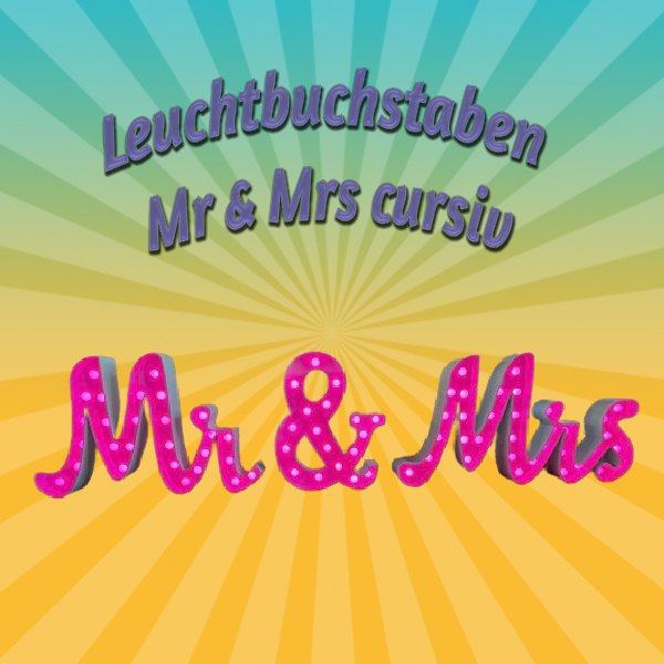 Leuchtbuchstaben „Mr & Mrs“ , cursiv mieten – Leipzig, ab 199 €/Tag