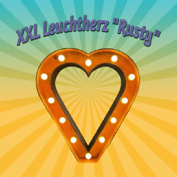 XXL Leuchtherz „RUSTY“ mieten – Leipzig, ab 49 €/Tag