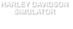 Harley Davidson Simulator mieten bei EVENTADLER, Inhaber Jörg Adler