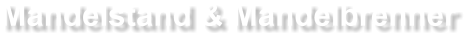 Mandelstand mieten bei EVENTADLER, Inhaber Jörg Adler
